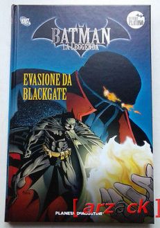 BATMAN LA LEGGENDA Serie Platino 22 EVASIONE DA BLACKGATE Planeta DeAgostini