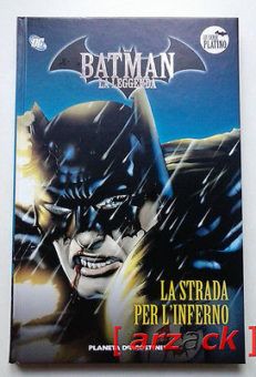 BATMAN LA LEGGENDA Serie Platino 28 LA STRADA PER L'INFERNO Planeta DeAgostini