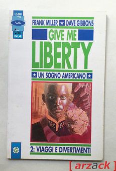 GIVE ME LIBERTY 2 Un sogno Americano GRANATA PRESS 1992 Miller Gibbons