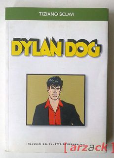 I Classici Fumetto di Repubblica DYLAN DOG N° 5 Tiziano Slcavi 2003
