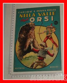 CARIBU' e PENNA ROSSA Nella Valle Degli Orsi Serie Far West 2 BOSCHI illustrato