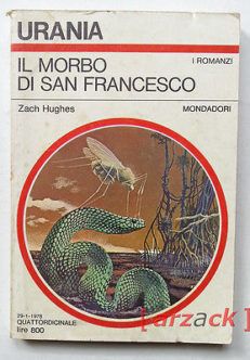 Urania 741 IL MORBO DI SAN FRANCESCO Zach Hughes MONDADORI 1978