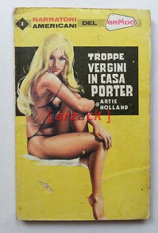 TROPPE VERGINI IN CASA PORTER 72 Artie Holland NARRATORI AMERICANI DEL BRIVIDO