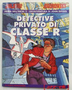 Prima dell'Incal II DETCTIVE PRIVATO DI CLASSE R La Nuova Mongolfiera 33 GRIFO