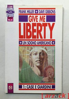 GIVE ME LIBERTY 1 Un sogno Americano GRANATA PRESS 1992 Miller Gibbons