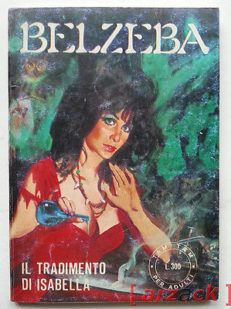 BELZEBA n 18 il tradimento di Isabella EDIFUMETTO 1978 Sandro Angiolini