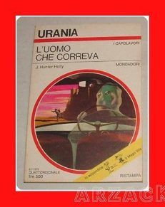 URANIA N 674 L'UOMO CHE CORREVA Hunter Holly MONDADORI