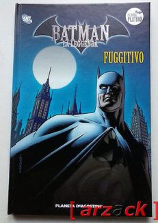 BATMAN LA LEGGENDA Serie Platino 23 FUGGITIVO Planeta DeAgostini