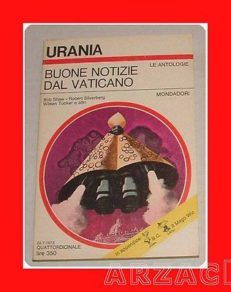 URANIA N 623 BUONE NOTIZIE DAL VATICANO MONDADORI 1973