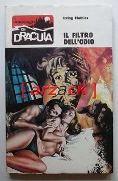 I RACCONTI di DRACULA 72 Irving Mathias Il filtro dell'odio FAROLFI 1974