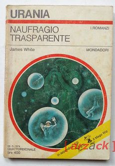 Urania 645 NAUFRAGIO TRASPARENTE James White MONDADORI 1974