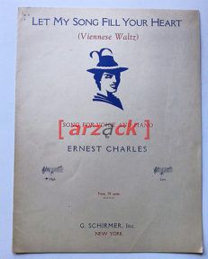 SPARTITO sheet music Partition LET MY SONG FILL YOUR HEART Ernest Charles