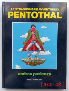 ANDREA PAZIENZA Le straordinarie avventure di Penthotal RIZZOLI Milano Libri '89