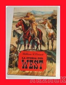 WILLIAM T.CARSON La Soria Del West DE AGOSTINI 1963