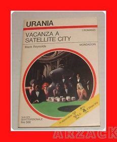 URANIA 679 VACANZA A SATELLITE CITY Reynolds MONDADORI