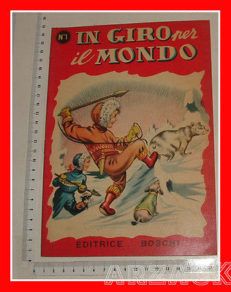 IN GIRO PER IL MONDO 1 Collana Ardimento Serie Giro del Mondo BOSCHI illustrato