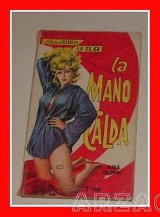 Super Gialli USA anno II N 21 LA MANO CALDA Mike Bronk GEI 1962