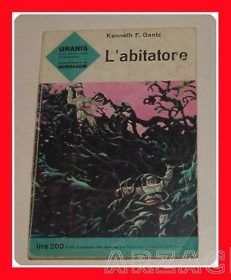 URANIA 316 L'abitatore KENNETH GATZ Mondadori 1963