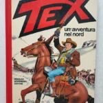 TEX UN'AVVENTURA NEL NORD