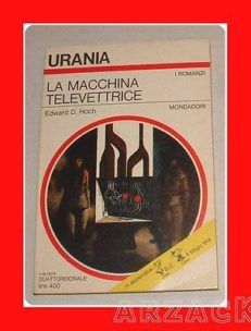 URANIA N 652 LA MACCHINA TELEVETTRICE Hoch MONDADORI