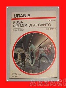 URANIA N 785 FUGA NEI MONDI ACCANTO High MONDADORI