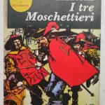 CLASSICI DEL CORAGGIO e DELL'ORRORE 3 I TRE MOSCHETTIERI