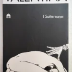 VALENTINA I Sotterranei